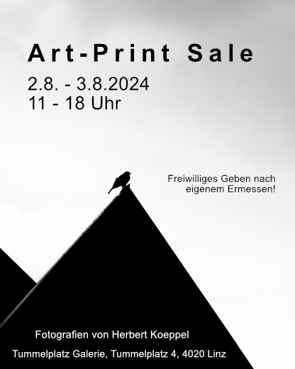 Art-Print Sale - 2.8. -3.8.2024 - 11 - 18 Uhr - Fotografien von Herbert Koeppel - Tummelplatz Galerie , Tummellplatz 4, 4020 Linz