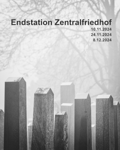 Endstation Zentralfriedhof - Workshop + Mentoring